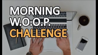 Morning Motivation MORNING WOOP CHALLENGE [upl. by Sahcnip667]