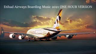 BRAND NEW Etihad Airways Boarding Music 2021 ONE HOUR VERSION [upl. by Arenahs293]