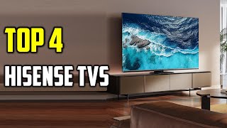 Top 4 Best Hisense TVs in 2024  The Best Hisense TVs Reviews [upl. by Eeb]