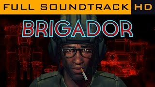 Brigador  Full OST  Soundtrack HD [upl. by Kitchen765]