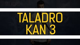 Taladro  Kan 3 [upl. by Anirroc]