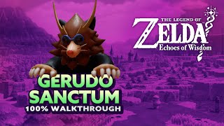 Zelda Echoes of Wisdom  Gerudo Sanctum 100 Walkthrough [upl. by Sammer229]