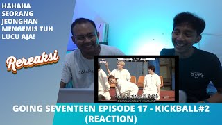 GOING SEVENTEEN EPISODE 17  KICKBALL 2 REACTION [upl. by Koa]