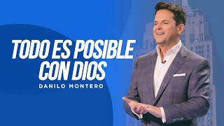 Todo es posible con Dios  Danilo Montero  Prédicas Cristianas 2023 [upl. by Acir]