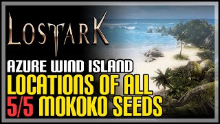 Azure Wind Island All Mokoko Seeds Lost Ark [upl. by Azal]