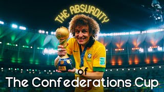 The Absurdity of the Confederations Cup [upl. by Enelloc]