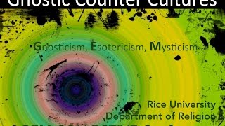 The Gnostic Counter Cultures Conference [upl. by Allianora397]