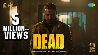 Dead Official Video  Warning 2  Gippy Grewal  Prince KJ  Rahul Dev  New Punjabi Song 2024 [upl. by Nylisoj]