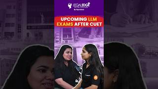 Which are Upcoming LLM exams after CUET [upl. by Loesceke]