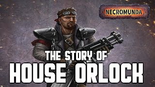 House Orlock  Necromunda  Warhammer 40k  Lore [upl. by Linnell139]