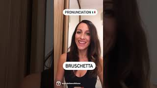 ITALIAN PRONUNCIATION  BRUSCHETTA shorts [upl. by Nerrat]