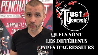 QUELS SONT LES DIFFÉRENTS TYPES D’AGRESSEURS [upl. by Adnerak]