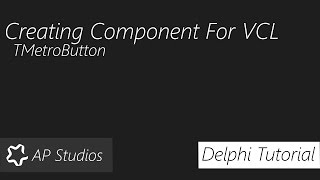 Delphi Component Creation Tutorial  TMetroButton [upl. by Guise]