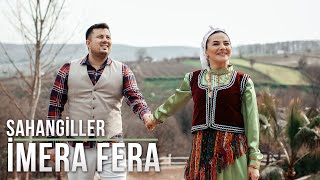 Şahangiller  İmera Fera Official Video [upl. by Cammie]