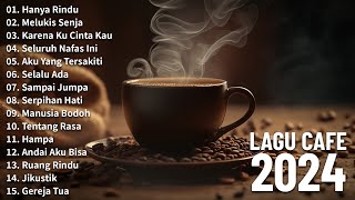 Lagu Akustik Terbaru 2024  Kumpulan Lagu Santai Cocok Diputar Di Cafee Sambil Kerja Lembur 2024 [upl. by Oizirbaf]