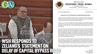 WSH RESPONDS TO ZELIANG’S RECENT STATEMENT WITH REGARD TO DELAY OF CAPITAL BYPASS ROAD VIA ZHADIMA [upl. by Sascha]