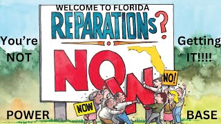 Florida Wants To Ban Reparations And Why You Need A Power Base [upl. by Bianca971]