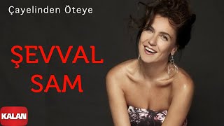 Şevval Sam feat Onay Şahin  Çay Elinden Öteye  Menşure  Karadeniz © 2008 Kalan Müzik [upl. by Rafaello]