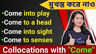 Collocation quotComequot এর ব্যবহার বাংলায় l Collocations in english l Collocations with come [upl. by Atnoved907]