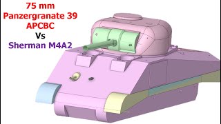 75 mm Pzgr 39 APCBC Vs Sherman M4A2 Frontal Armor Armor Piercing Simulation [upl. by Ecilahc925]