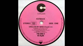 FATBACK  Girls On My Mind Vocal [upl. by Dnomaid]