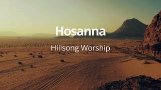 Hosanna Lyrics  Hillsong Worship [upl. by Brasca]