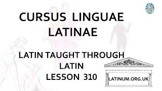 Lesson 0310 Conversational Latin Course Cursus Linguae Latinae [upl. by Frager]