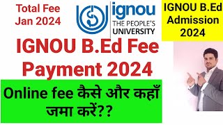 IGNOU BEd Fee Payment 2024 I Ignou BEd Fee Payment Mode I IGNOU BEd Admission Confirm [upl. by Navap28]