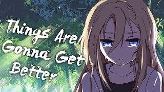 Nightcore   NEFFEX  Things Are Gonna Get Better [upl. by Lundin]