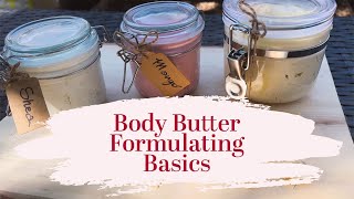 Body Butters Formulating Basics  Mango Shea amp Cocoa Butters vs Oil Percentages [upl. by Ardua]