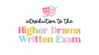 Higher Drama  Introduction to the Written Exam [upl. by Fidole]