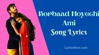 Borbaad Hoyechi Ami song lyrics  Borbaad [upl. by Madeline]