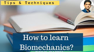 How to learn Biomechanics Tips and TechniquesMaster Biomechanics [upl. by Diannne]