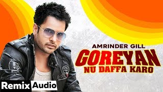 Goreyan Nu Daffa Karo Audio Remix  Amrinder Gill  Shipra Goyal  Latest Punjabi Songs 2020 [upl. by Melisenda]