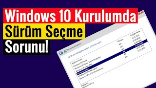 Windows 10 Kurulumda Sürüm Seçme Sorunu [upl. by Cristobal]