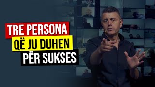 Kush janë tre persona që na nevojiten për sukses [upl. by Ahsrats]