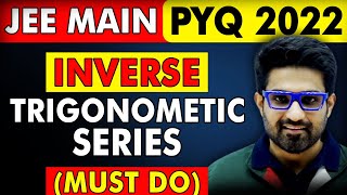 Must Do JEE PYQ From Inverse Trigonometric Series [upl. by Pfister]