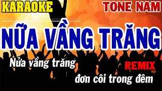 Karaoke Nửa Vầng Trăng Tone Nam  Remix Disco  84 [upl. by Eidnil]