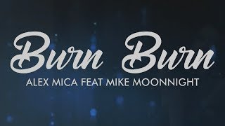 Alex Mica feat Mike Moonnight  Burn Burn Balkan Remix [upl. by Abigael241]