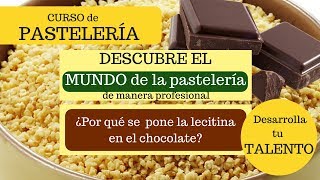 Curso de pastelería  ¿Por qué se pone la lecitina en el chocolate [upl. by Aradnahc]