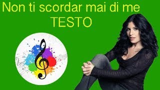 Giusy FerreriNon ti scordar mai di me testo in italiano [upl. by Toms]