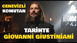 Tarihte Giovanni Giustiniani Kimdir Nasıl Öldü [upl. by Adnorahs]