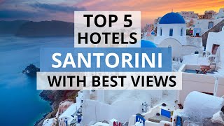 Top 5 Santorini Hotels with Best Views Best Hotel Recommendations [upl. by Murry]