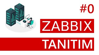 Zabbix 64 Monitoring Yazılımı Eğitim Serisi Tanıtımı  Zabbix Dersleri  Ders 0 [upl. by Mafala187]