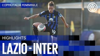 LAZIO 02 INTER  HIGHLIGHTS  COPPA ITALIA FEMMINILE 2324 ⚽⚫🔵 [upl. by Treblihp]