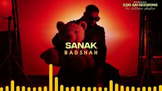 SANAK BADSHAH OFFICIAL VIDEO 3AM SESSION [upl. by Ennairac]