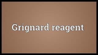 Grignard reagent Meaning [upl. by Accisej]