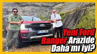 Yeni Ford Ranger Wildtrak arazide daha mı iyi [upl. by Ulric]