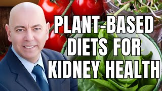 Plantbased Diets for Optimal Kidney Health [upl. by Sari]