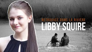 Elle DISPARAÎT des CAMÉRAS de SURVEILLANCE  le cas LIBBY SQUIRE [upl. by Gardel]